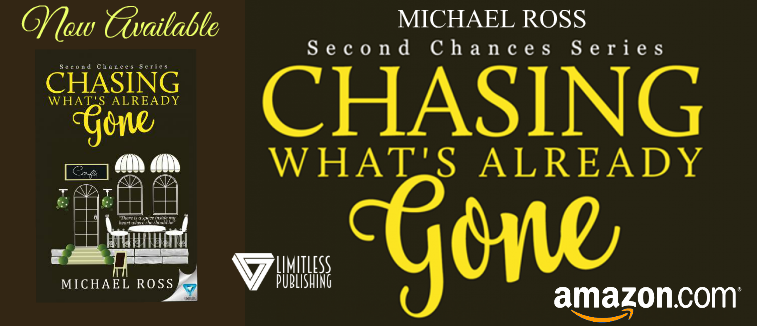 Chasing Whats ALready Gone NOW AVAILABLE