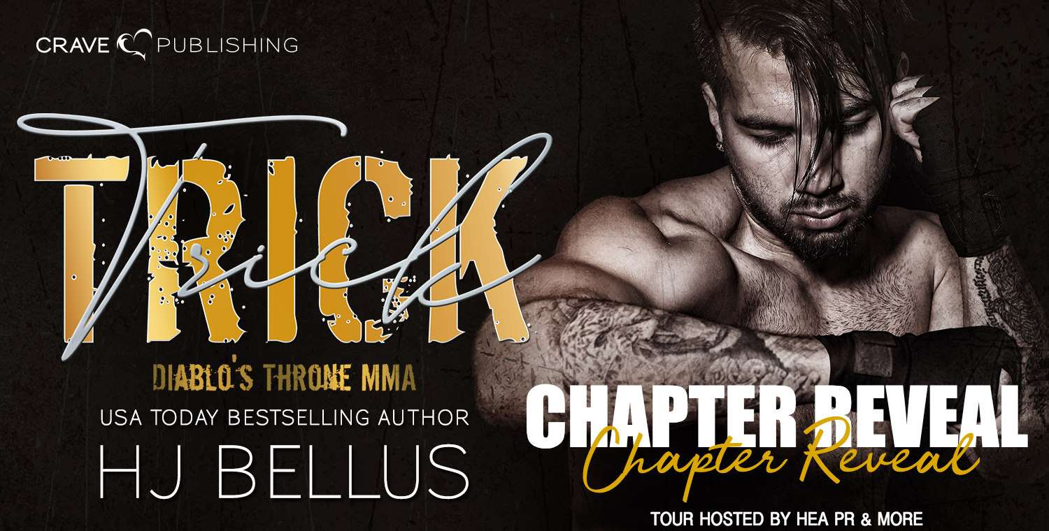 Chapter Reveal: Trick (Book 3 in Diablo’s Throne MMA Series) by HJ Bellus